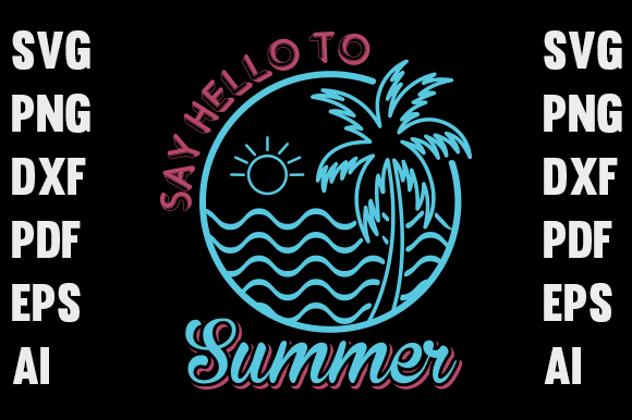 T-shirt Design- Say Hello to Summer: A Graphics Gem for Print Templates