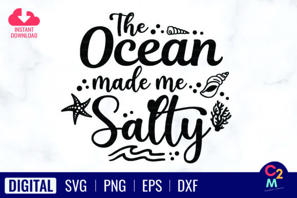 The Ocean Made Me Salty SVG: Perfect for T-Shirt Designs and Graphics